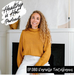 Healthy is Hot - Podcast Episode 80