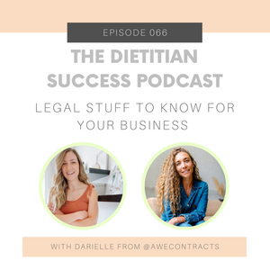 The Dietitian Success Podcast: Legal stuff to know for your business